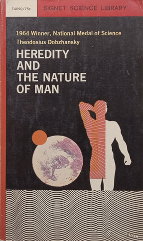 Heredity and the Nature of Man | Theodosius Dobzhansky