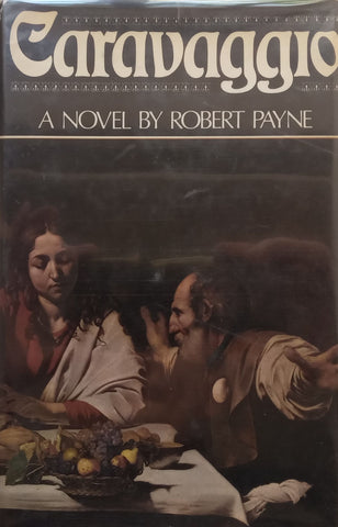 Caravaggio: A Novel | Robert Payne