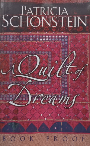 A Quilt of Dreams (Proof Copy) | Patricia Schonstein