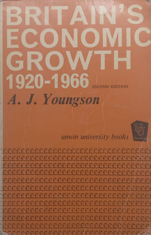 Britain’s Economic Growth, 1920-1966 (2nd Ed.) | A. J. Youngson