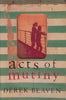 Acts of Mutiny | Derek Beaven