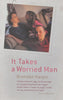 It Takes a Worried Man: A Memoir | Brendan Halpin