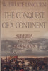 The Conquest of a Continent: Siberia and the Russians | W. Bruce Lincoln