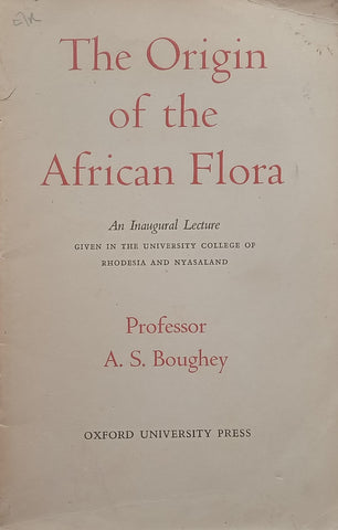 The Origin of the African Flora (Inaugural Lecture) | A. S. Boughey