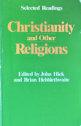 Christianity and Other Religions: Selected Readings | John Hick & Brian Hebblethwaite (Eds.)