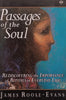 Passages of the Soul: Rediscovering the Importance of Rituals in Everyday Life | James Roose-Evans