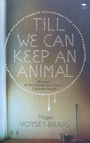 Till We Can Keep an Animal | Megan Voysey-Braig