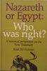 Nazareth or Egypt: Who Was Right? A Historical Perspective on the New Testament | Isak du Plessis