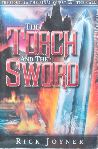 The Torch and the Sword | Rick Joyner