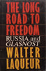 The Long Road to Freedom: Russia and Glasnost | Walter Laqueur