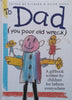 To Dad: A Giftbook Written by Children to Fathers Everywhere | Richard & Helen Exley (Eds.)