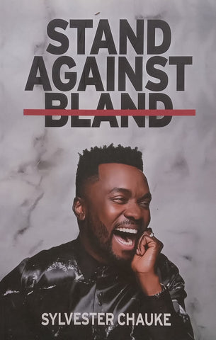 Stand Against Bland (Inscribed by Author) | Sylvester Chauke