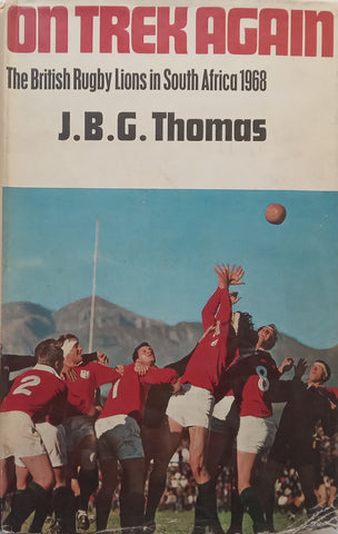 On Trek Again: The British Rugby Lions in South Africa, 1968 | J. B. G. Thomas