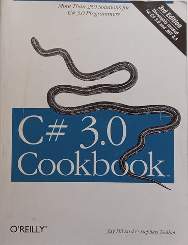 C# 3.0 Cookbook | Jay Hilyard & Stephen Teilhet