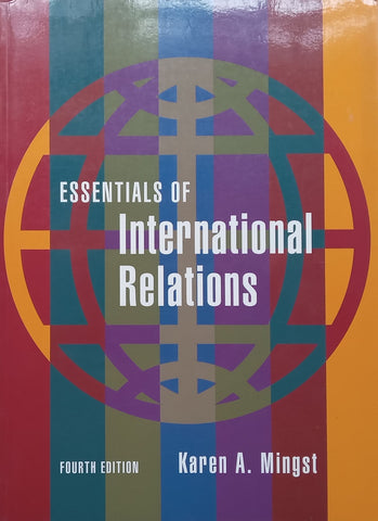 Essentials of International Relations (4th Ed.) | Karen A Mingst