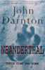 Neanderthal (Fiction, Hardcover) | John Darnton