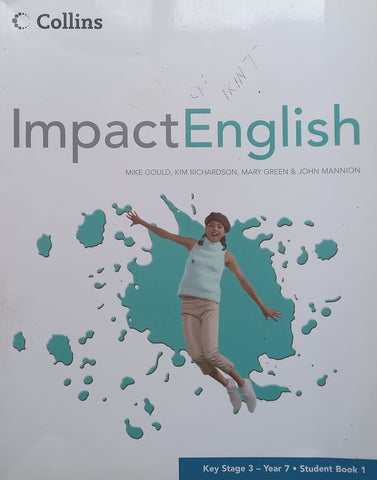 Impact English (Key Stage 3, Year 7, Student Book 1) | Mike Gould, et al.