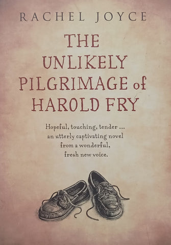 The Unlikely Pilgrimage of Harold Fry (Proof Copy) | Rachel Joyce