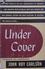 Under Cover: My Four Years in the Nazi Underworld of America (Published 1943) | John Roy Carlson