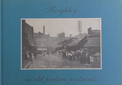 Keighley in Old Picture Postcards | Ian Dewhirst