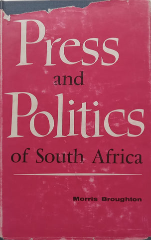 Press and Politics of South Africa | Morris Broughton