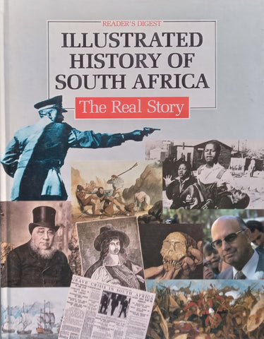 Reader’s Digest Illustrated History of South Africa: The Real Story