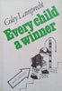 Every Child a Winner: A Motivation Guide for Every Parent | Coley Lamprecht