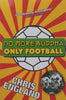 No More Buddha, Only Football | Chris England