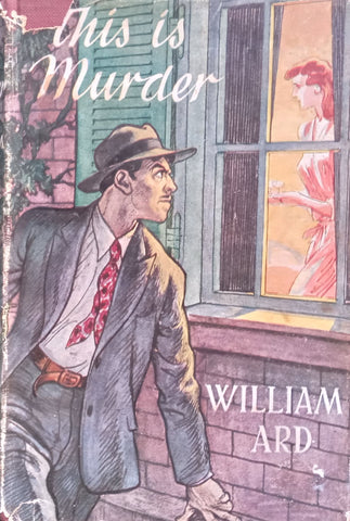 This is Murder (First Edition, 1954) | William Ard