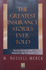 The Greatest Insurance Stories Ever Told: Success Secrets of the Industry’s Top Producers | W. Russell Merck