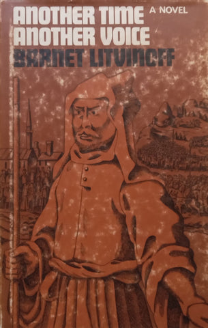 Another Time, Another Voice: A Novel of the Seventeenth Century | Barnet Litvinoff