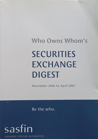 Who Owns Whom’s Securities Exchange Digest (November 2006 to April 2007)