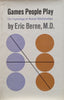 Games People Play: The Psychology of Human Relationships (First Edition, 1966) | Eric Berne