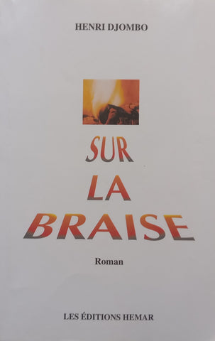 Sur La Braise (Possibly Inscribed by Author, French) | Henri Djombo