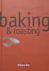 Baking & Roasting (Cooking for Pleasure with Miele)