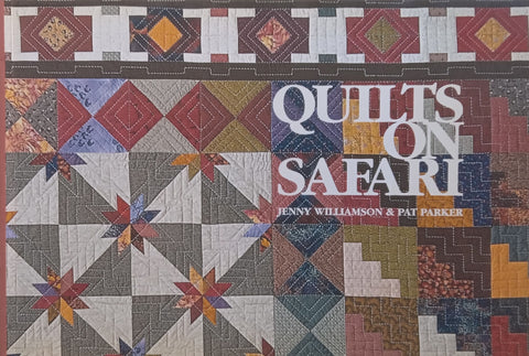 Quilts on Safari | Jenny Williamson & Pat Parker