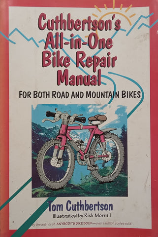 Cuthbertson’s All-In-One Bike Repair Manual for Both Road and Mountain Bikes | Tom Cuthbertson