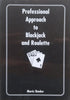 Professional Approach to Blackjack and Roulette | Morris Shenker