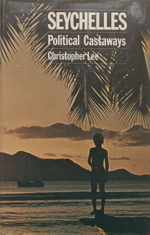 Seychelles: Political Castaways (Copy of Stephen Gray) | Christopher Lee