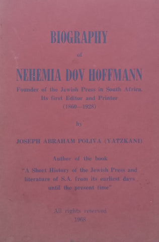 Biography of Nehemia Dov Hoffmann (Founder of Jewish Press in SA) | Joseph Abraham Poliva