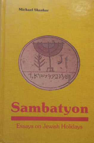 Sambatyon: Essays on Jewish Holidays | Michael Shashar