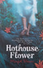 Hothouse Flower | Margot Berwin