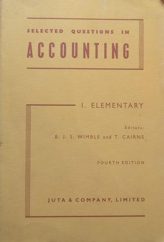 Selected Questions in Accounting, I: Elementary | B. J. S. Wimble & T. Cairns (Eds.)