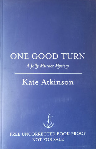 One Good Turn: A Jolly Murder Mystery (Proof Copy) | Kate Atkinson