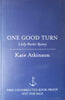 One Good Turn: A Jolly Murder Mystery (Proof Copy) | Kate Atkinson