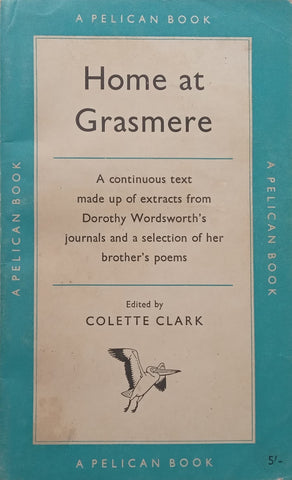 Home at Grasmere (Dorothy Wordsworth’s Journals) | Colette Clark