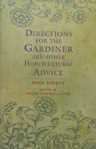 Directions for the Gardner and Other Horticultural Advice | John Evelyn