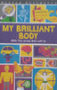 My Brilliant Body, with the Gross Bits Left In | Guy MacDonald