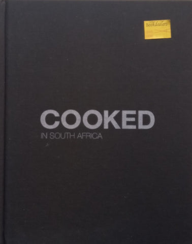 Cooked in South Africa | Gary Cotterell (Ed.)