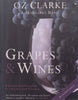 Grapes & Wines: A Comprehensive Guide to Varieties and Flavours | Oz Clarke & Margaret Rand